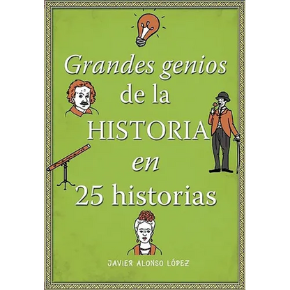 Los Grandes Genios de la Historia / History's Greatest Geniuses in 25 Stories - Paperback