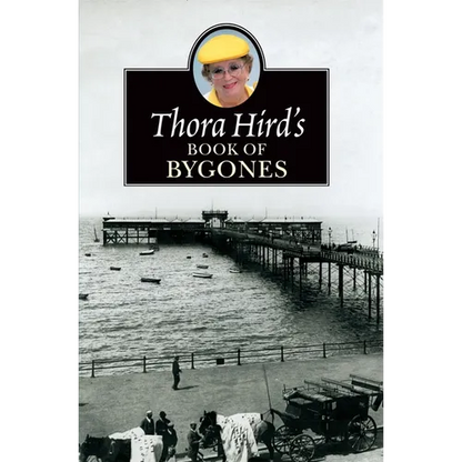 The Thora Hird's Book of Bygones - Paperback