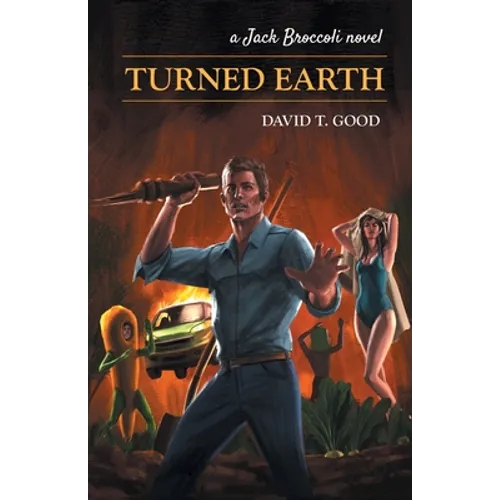 Turned Earth: A Jack Broccoli Novel - Paperback