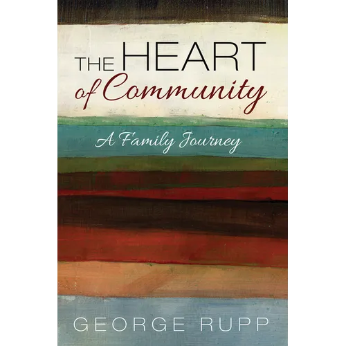 The Heart of Community: A Family Journey - Hardcover