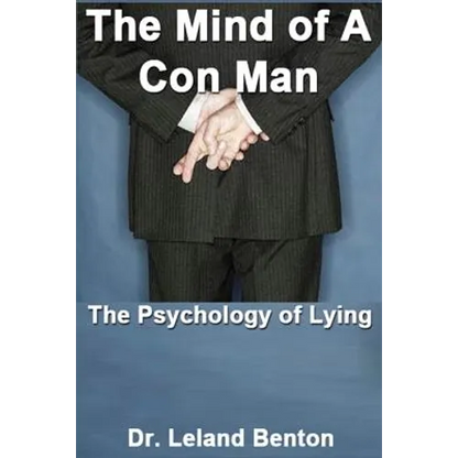 The Mind of a Con Man: The Psychology of Lying - Paperback