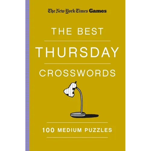 New York Times Games the Best Thursday Crosswords: 100 Medium Puzzles - Paperback