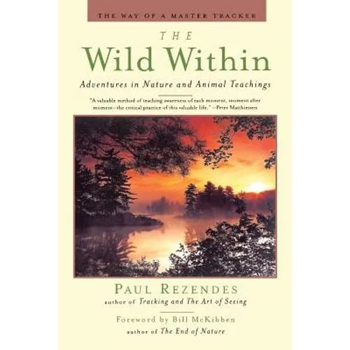 The Wild Within: Adventures in Nature and Animal Teachings - Paperback