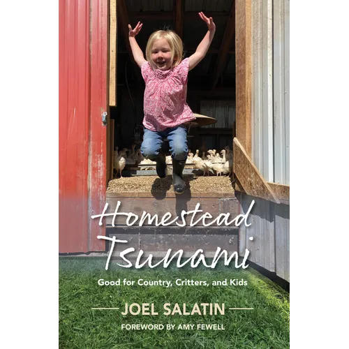 Homestead Tsunami: Good for Country, Critters, and Kids - Paperback