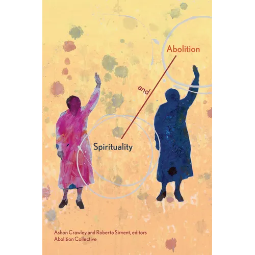 Spirituality and Abolition - Paperback