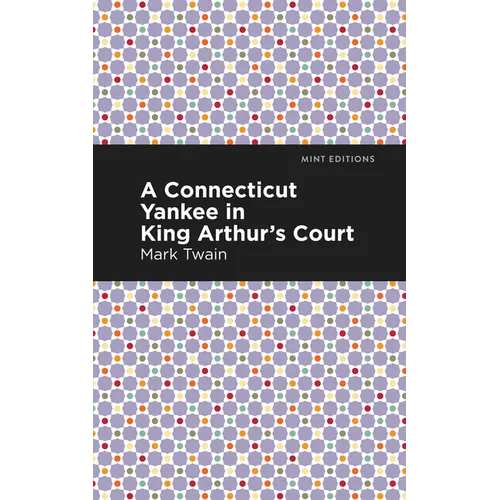 A Connecticut Yankee in King Arthur's Court - Paperback