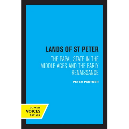 The Lands of St Peter: The Papal State in the Middle Ages and the Early Renaissance - Paperback