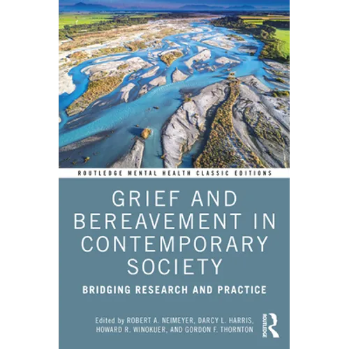 Grief and Bereavement in Contemporary Society: Bridging Research and Practice - Paperback