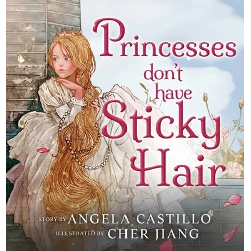 Princesses don't have Sticky Hair - Hardcover
