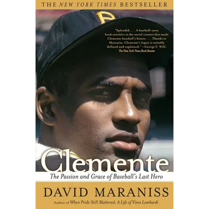 Clemente: The Passion and Grace of Baseball's Last Hero - Paperback