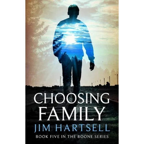 Choosing Family: Book Five in the Boone Series - Paperback