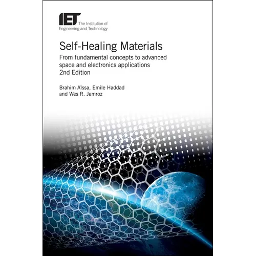 Self-Healing Materials: From Fundamental Concepts to Advanced Space and Electronics Applications - Hardcover
