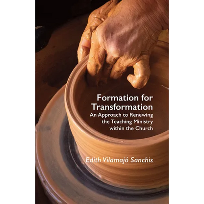 Formation for Transformation: An Approach to Renewing the Teaching Ministry within the Church - Paperback