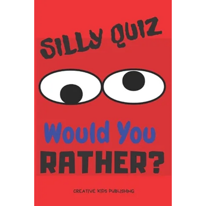 Silly Quiz Would You Rather: Game Book For Kids & Children & Parents & Boys & Girls & Teens And Family (100 pages 6x9) - Paperback