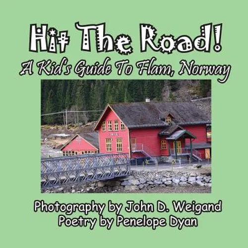 Hit The Road! A Kid's Guide to Flam, Norway - Paperback