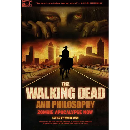 The Walking Dead and Philosophy: Zombie Apocalypse Now - Paperback