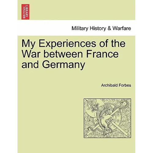 My Experiences of the War between France and Germany - Paperback