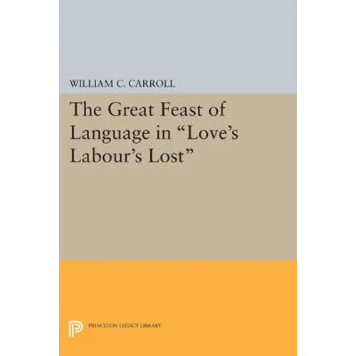 The Great Feast of Language in Love's Labour's Lost - Paperback