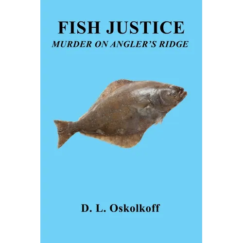 Fish Justice - Murder on Angler's Ridge - Paperback