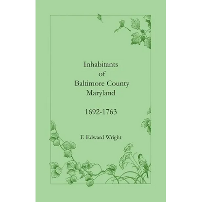 Inhabitants of Baltimore County, Maryland, 1692-1763 - Paperback