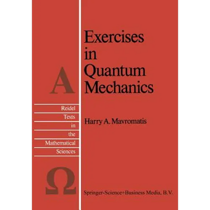Exercises in Quantum Mechanics: A Collection of Illustrative Problems and Their Solutions - Paperback