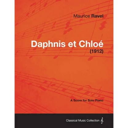 Daphnis Et Chloe - A Score for Solo Piano (1912) - Paperback