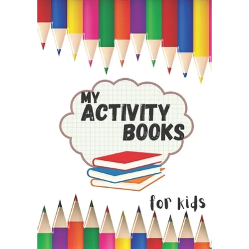 My activity books for kids: book to complete, activity book for young children - Paperback
