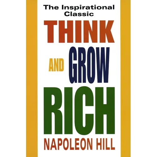 Think and Grow Rich: The Inspirational Classic - Paperback