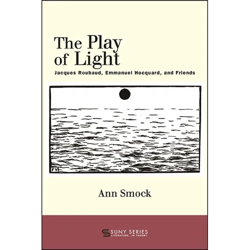 The Play of Light: Jacques Roubaud, Emmanuel Hocquard, and Friends - Paperback