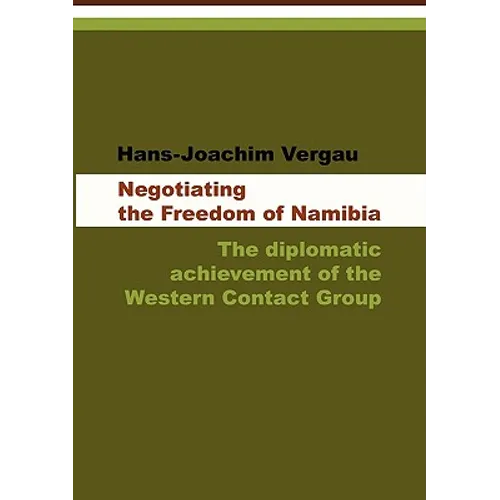 Negotiating the Freedom of Namibia - Paperback