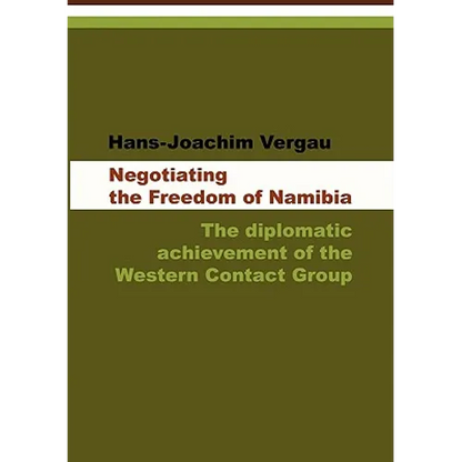 Negotiating the Freedom of Namibia - Paperback