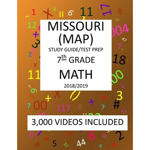 7th Grade MISSOURI MAP, 2019 MATH, Test Prep: : 7th Grade MISSOURI ASSESSMENT PROGRAM TEST 2019 MATH Test Prep/Study Guide - Paperback