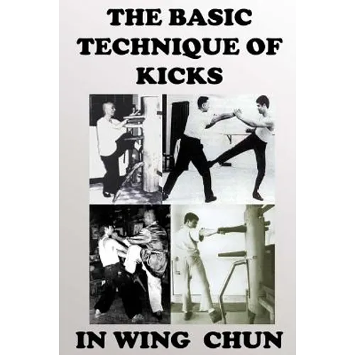 The basic technique of kicks in wing chun - Paperback