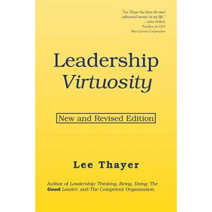 Leadership Virtuosity: New and Revised Edition - Paperback