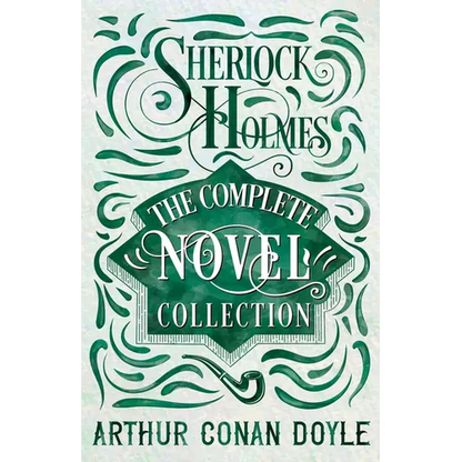 Sherlock Holmes - The Complete Novel Collection - Paperback
