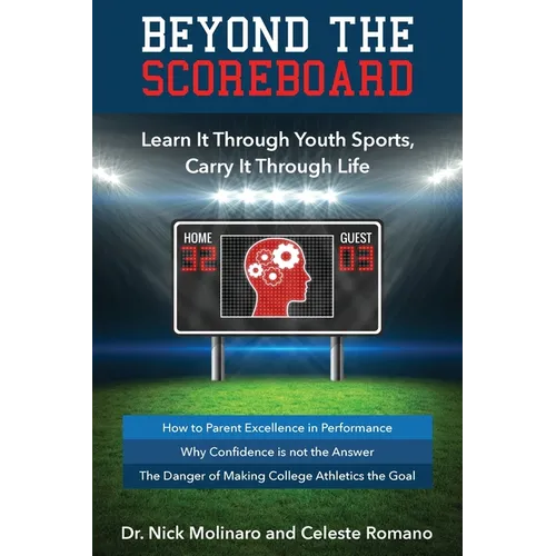 Beyond the Scoreboard: Learn It Through Youth Sports, Carry It Through Life - Paperback