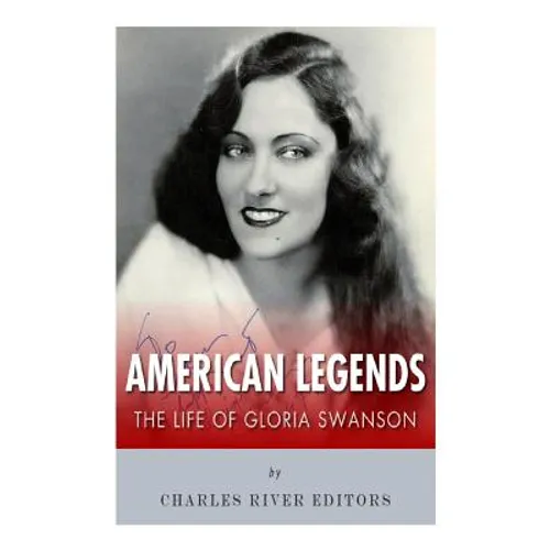 American Legends: The Life of Gloria Swanson - Paperback