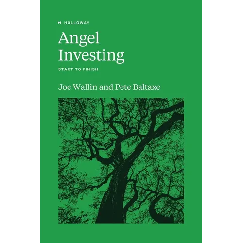 Angel Investing: Start to Finish - Paperback