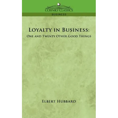 Loyalty in Business: One and Twenty Other Good Things - Paperback
