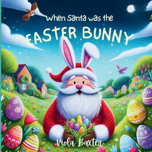 When Santa was the Easter Bunny: Holiday Magic exchange series this toddler book full of colorful illustrations is a wonderful bedtime story based on - Paperback