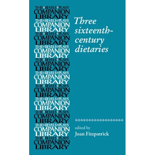 Three Sixteenth-Century Dietaries - Paperback