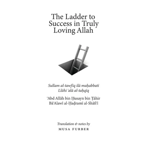The Ladder to Success in Truly Loving Allah - Paperback