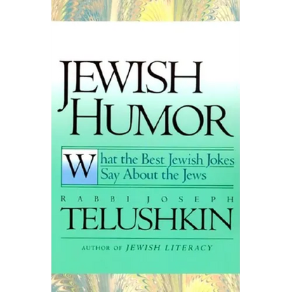 Jewish Humor: What the Best Jewish Jokes Say about the Jews - Paperback