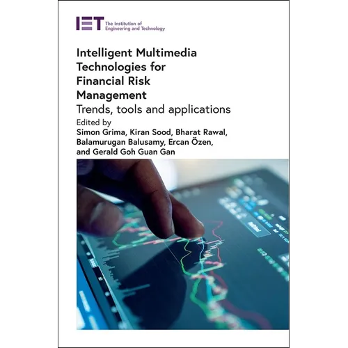 Intelligent Multimedia Technologies for Financial Risk Management: Trends, Tools and Applications - Hardcover