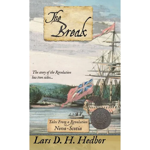 The Break: Tales From a Revolution - Nova-Scotia - Hardcover