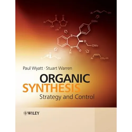 Organic Synthesis: Strategy and Control - Paperback