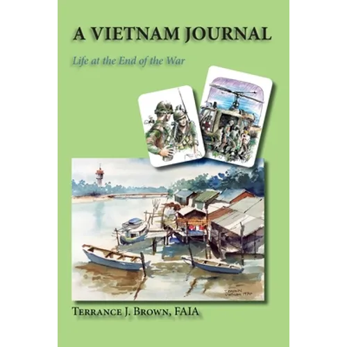 A Vietnam Journal: Life at the End of the War - Paperback