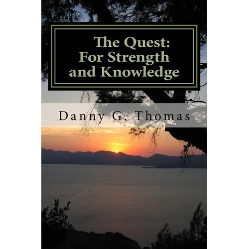 The Quest: For Strength and Knowledge: Part One - Paperback