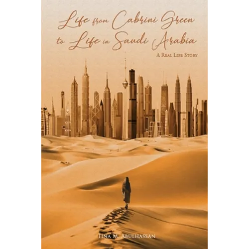 Life from Cabrini Green to Life in Saudi Arabia - Paperback