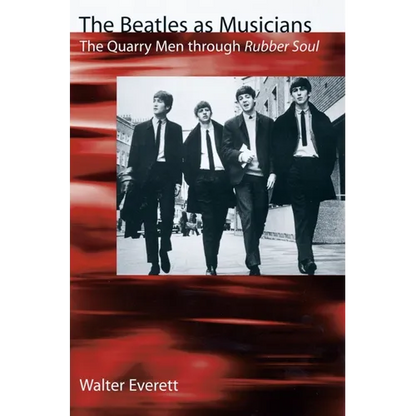 The Beatles as Musicians: The Quarry Men Through Rubber Soul - Paperback